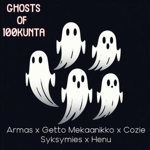 GHOSTS OF 100KUNTA (feat. Cozie & Henu) [Explicit]