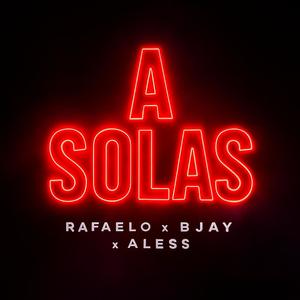 A SOLAS (feat. B Jay & ALESS)