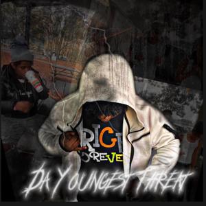 {Da*Youngest*Threat} (Explicit)