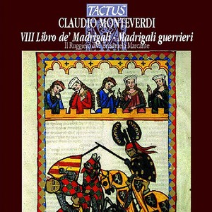 MONTEVERDI, C.: Madrigals, Book 8 (excerpts) [Il Ruggiero, Marcante]