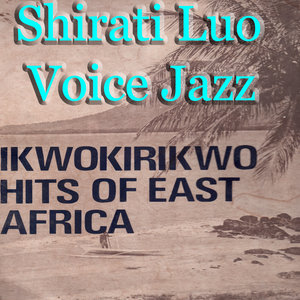 Ikwokirikwo Hits of East Africa Vol. 2