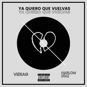 Ya Quiero Que Vuelvas (Explicit)
