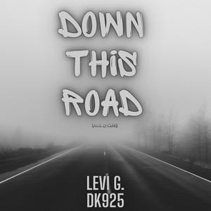 Down This Road (feat. Levi G)