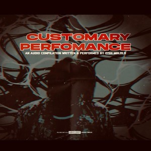 Customary Performance Too (Explicit)