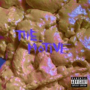 THE MOTIVE (feat. DO, The Outcast) [Explicit]