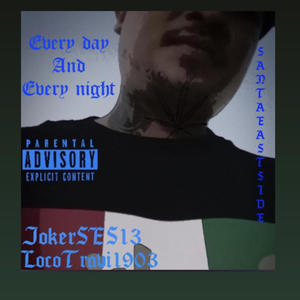 Everyday & Everynight (feat. JokerSES13) [Explicit]