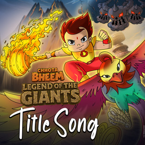 Chhota Bheem - Legend of the Giants Title Song