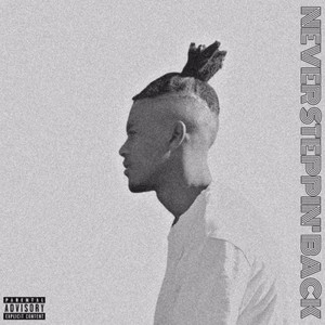 NEVER STEPPING BACK (Explicit)