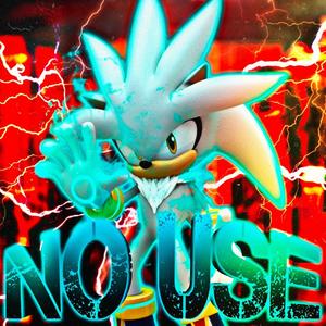 No Use (Silver The Hedgehog)
