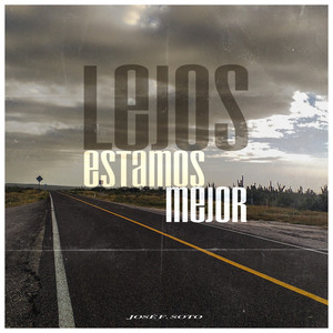 Lejos Estamos Mejor
