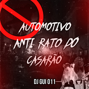 Automotivo anti rato do casarão (Explicit)