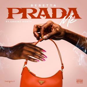 Prada Me (feat. Grainz North) (Explicit)