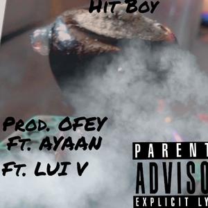 HITBOY(feat. Ayaan & Lui V) (Explicit)