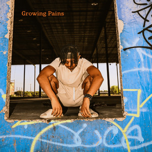 Growing Pains (Explicit)