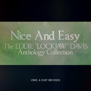 Nice and Easy (The Eddie "Lockjaw" Davis Anthology Collection)