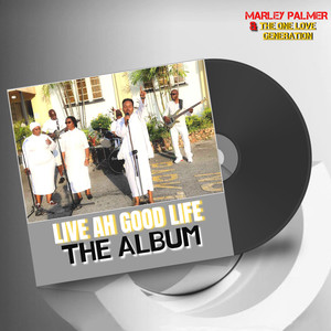 Live ah Good Life: The Album