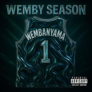 WEMBY SEASON (Explicit)