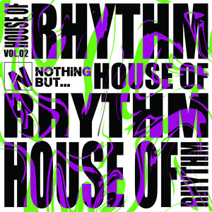 Nothing But... House of Rhythm, Vol. 02