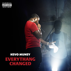 Everythang Changed (Explicit)