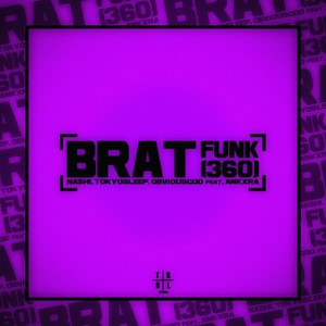 BRAT FUNK (360) (SLOWED)