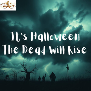 It's Halloween the Dead Will Rise