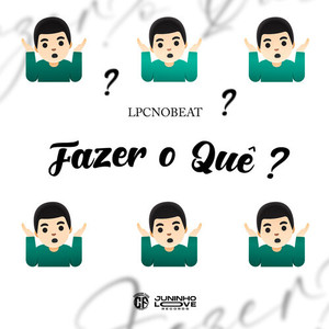 Fazer o Quê?