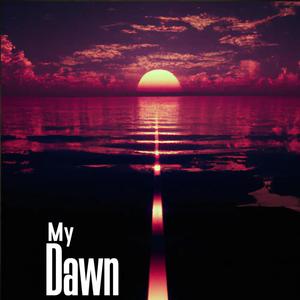 My dawn (feat. The Crane Wives & Cozi Zuehlsdorff)