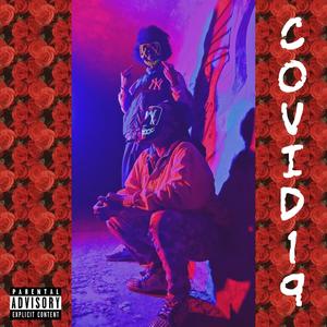 COVID-19 (feat. Cash Murda) [Explicit]