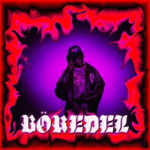 Böredel (Explicit)