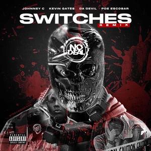 Switches In The Club (feat. Kevin Gates, Da Devil & PDE ESCOBAR) (Radio Edit|Explicit)