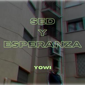 Sed y Esperanza (Explicit)