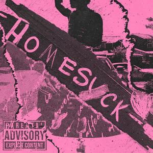 HOMESICK (Explicit)