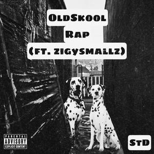OldSkool Rap (feat. zigysmallz) [Explicit]