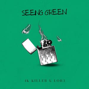 Seeing green (feat. Lorr3) [Explicit]