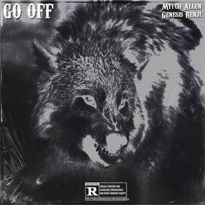 Go Off (feat. Genesis Renji) (Explicit)