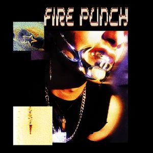 FIRE PUNCH (Explicit)