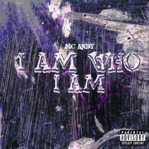 I Am Who I Am (Explicit)