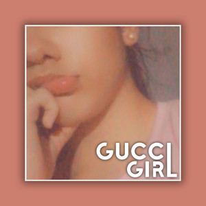 Gucci Girl