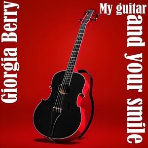 My Guitar and Your Smile