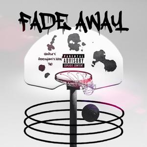 Fade Away (feat. Steezydmv & Qrn TNO) (Explicit)