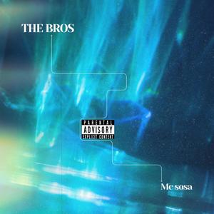 The bros (feat. Bsc ziggy & CTC bear) (Explicit)