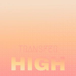 Transfer High