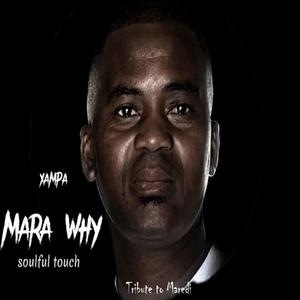 Mara why (soulful tribute to maredi)