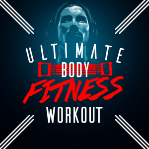 Body Fitness Workout的專輯Ultimate Body Fitness Workout