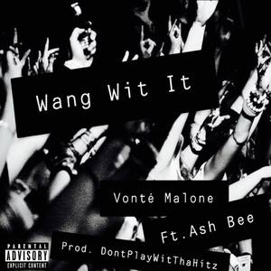 Wang Wit It (Explicit)