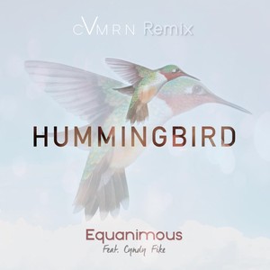 Hummingbird (CVMRN Remix)