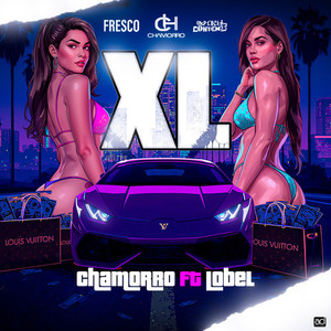 Chamorro Ft Lobelemece XL (Explicit)