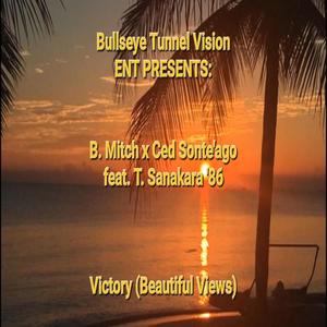 Victory (Beautiful Views) (feat. Ced Sonte'ago & T. Sanakara '86) (Explicit)