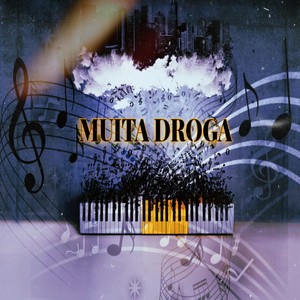 Muita Droga (Explicit)