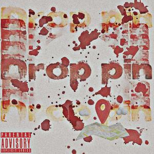 DROP PIN (feat. binoomoney) (Explicit)